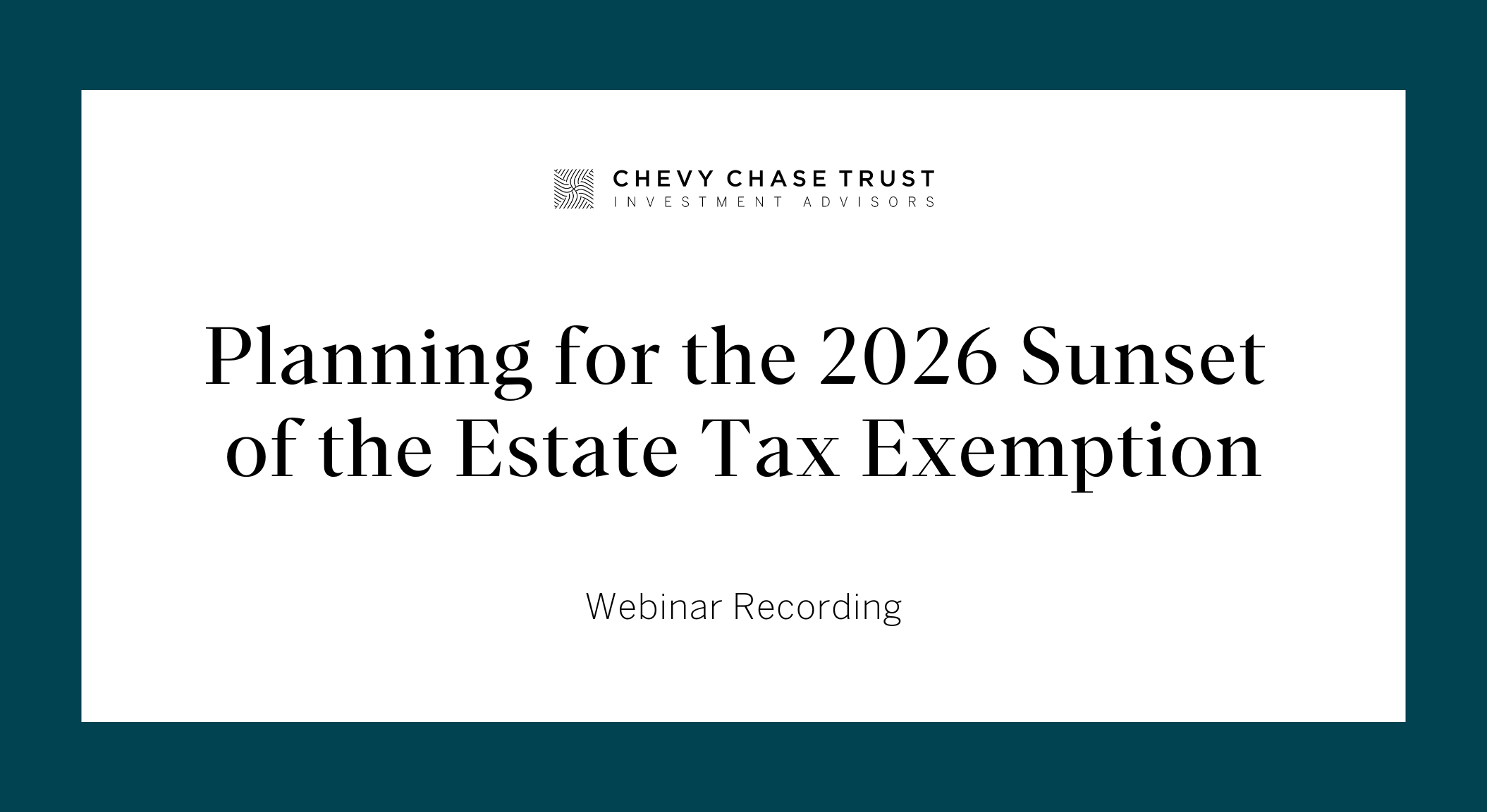“Planning for the 2026 Sunset of the Estate Tax Exemption” webinar recording