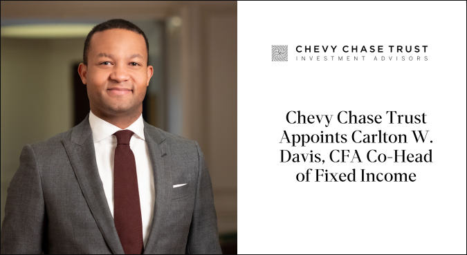 Chevy Chase Trust Appoints Carlton W. Davis, CFA Co-Head of Fixed Income